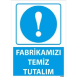 Fabrikamızı Temiz Tutalım Uyarı Levhası