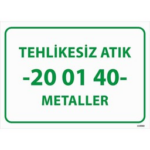 Tehlikesiz Atık 20-01-40 Metaller Uyarı Levhası