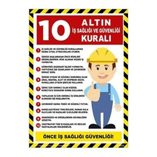 10 Altın İş Sağlığı ve Güvenliği Uyarı Levhası — İŞ GÜVENLİĞİ