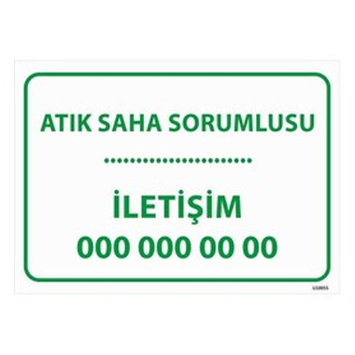atik-saha-sorumlusu-uyari-levhasi-512 Atık Saha Sorumlusu Uyarı Levhası — İŞ GÜVENLİĞİ