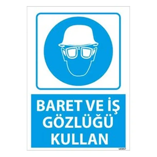 Baret ve İş Gözlüğü Kullan Uyarı Levhası — İŞ GÜVENLİĞİ
