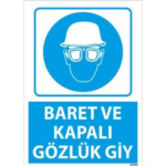 Baret ve Kapalı Gözlük Giy Uyarı Levhası