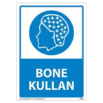 Bone Kullan Uyarı Levhası