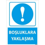 Boşluklara Yaklaşma Uyarı Levhası