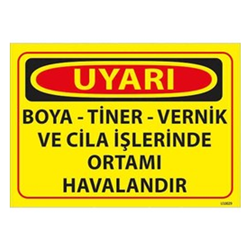 boya-islerinde-ortami-havalandir-uyari-levhasi-512 Boya İşlerinde Ortamı Havalandır Uyarı Levhası — İŞ GÜVENLİĞİ