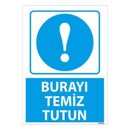 burayi-temiz-tutun-uyari-levhasi-512 Burayı Temiz Tutun Uyarı Levhası — İŞ GÜVENLİĞİ