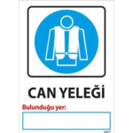Can Yeleği Bulunduğu Yer Uyarı Levhası