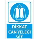 Can Yeleği Giy Uyarı Levhası