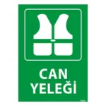 Can Yeleği Uyarı Levhası — İŞ GÜVENLİĞİ
