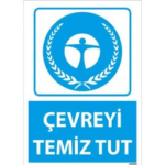 Çevreyi Temiz Tut Uyarı Levhası