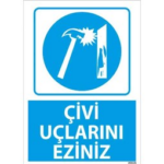 Çivi Uçlarını Eziniz Uyarı Levhası