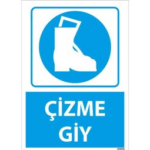 Çizme Giy Uyarı Levhası