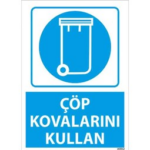 Çöp Kovalarını Kullan Uyarı Levhası