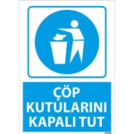 Çöp Kutularını Kapalı Tut Uyarı Levhası