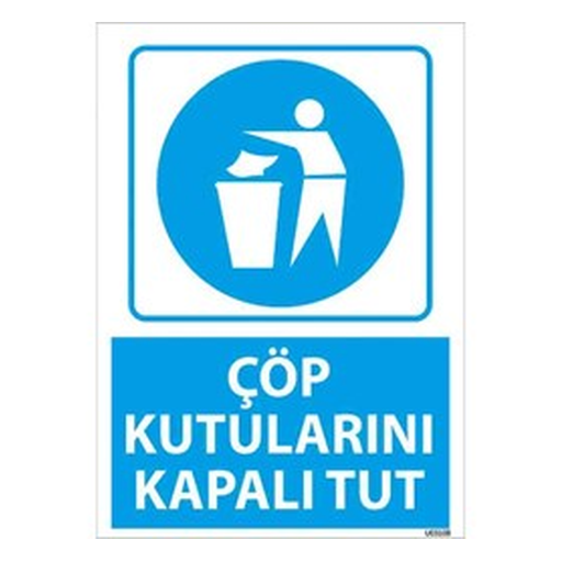 cop-kutularini-kapali-tut-uyari-levhasi-512 Çöp Kutularını Kapalı Tut Uyarı Levhası — İŞ GÜVENLİĞİ