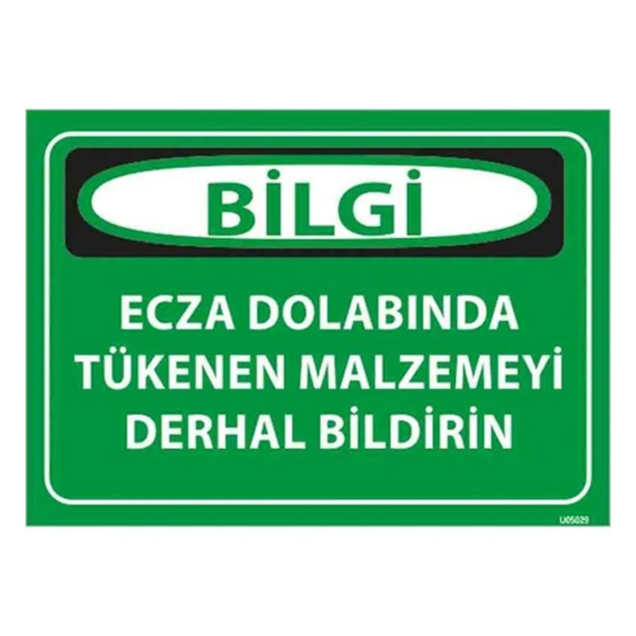 Ecza Dolabında Eksilen Malzemeyi Bildir Uyarı Levhası — İŞ GÜVENLİĞİ