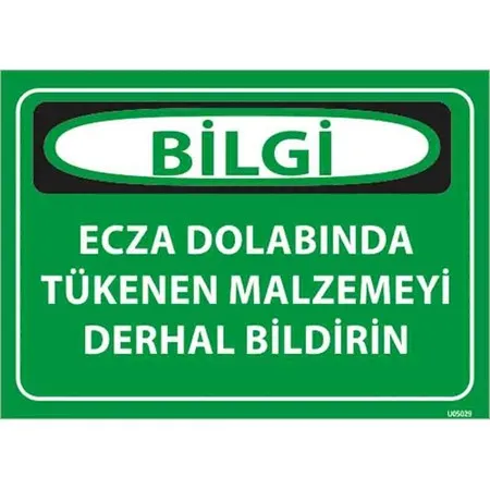 Ecza Dolabında Eksilen Malzemeyi Bildir Uyarı Levhası — Reyhanlı Reklam