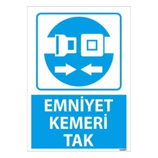 Emniyet Kemeri Tak Uyarı Levhası — İŞ GÜVENLİĞİ