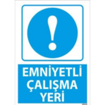 Emniyetli Çalışma Yeri Uyarı Levhası