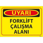 Forklift Çalışma Alanı Uyarı Levhası