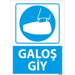 Galoş Giy Uyarı Levhası