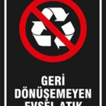 Geri Dönüşemeyen Evsel Atık Uyarı Levhası