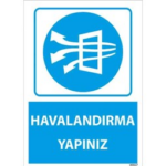Havalandırma Yapınız Uyarı Levhası