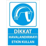 Havalandırmayı Etkin Kullan Uyarı Levhası
