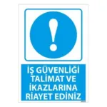İkazlara Riayet Et Uyarı Levhası — İŞ GÜVENLİĞİ