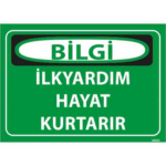 İlk Yardım Hayat Kurtarır Uyarı Levhası