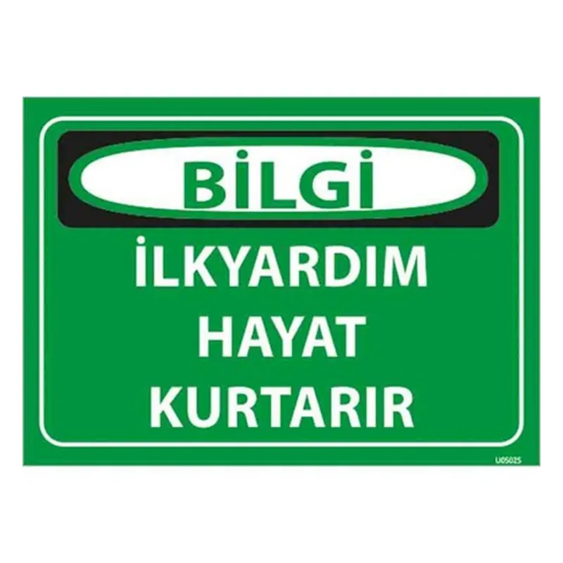 İlk Yardım Hayat Kurtarır Uyarı Levhası — İŞ GÜVENLİĞİ