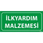 İlk Yardım Malzemesi 2 Uyarı Levhası — Reyhanlı Reklam