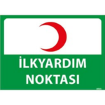 İlk Yardım Noktası Uyarı Levhası