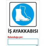 İş Ayakkabısı Bulunduğu Yer Uyarı Levhası