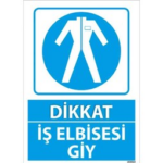 İş Elbisesi Giy Uyarı Levhası