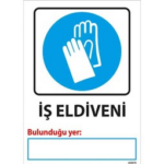 İş Eldiveni Bulunduğu Yer Uyarı Levhası