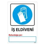 İş Eldiveni Bulunduğu Yer Uyarı Levhası — İŞ GÜVENLİĞİ