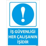 İş Güvenliği Her Çalışanın İşidir Uyarı Levhası