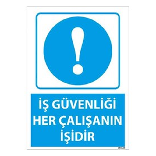is-guvenligi-her-calisanin-isidir-uyari-levhasi-512 İş Güvenliği Her Çalışanın İşidir Uyarı Levhası — İŞ GÜVENLİĞİ