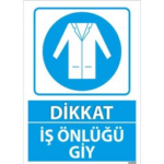İş Önlüğü Giy Uyarı Levhası