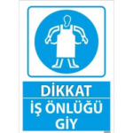 İş Önlüğü Giy Uyarı Levhası