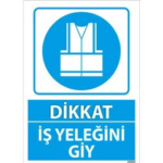 İş Yeleğini Giy Uyarı Levhası