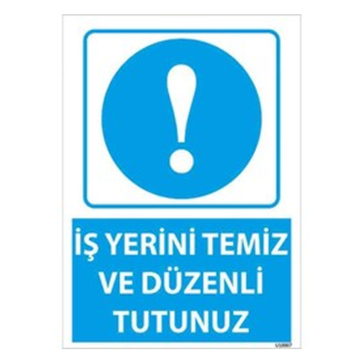 is-yerini-temiz-tutunuz-uyari-levhasi-512 İş Yerini Temiz Tutunuz Uyarı Levhası — İŞ GÜVENLİĞİ