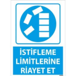 İstifleme Limitlerine Riayet Et Uyarı Levhası