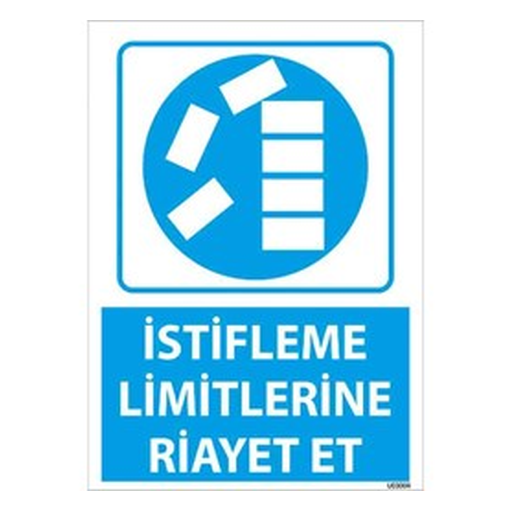 istifleme-limitlerine-riayet-et-uyari-levhasi-512 İstifleme Limitlerine Riayet Et Uyarı Levhası — İŞ GÜVENLİĞİ