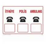 İtfaiye Polis Ambulans Uyarı Levhası — İŞ GÜVENLİĞİ