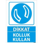 Kolluk Kullan Uyarı Levhası