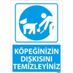 Köpeğinizin Dışkısını Temizleyiniz Uyarı Levhası