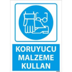Koruyucu Malzeme Kullan Uyarı Levhası
