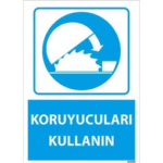 Koruyucuları Kullanın Uyarı Levhası